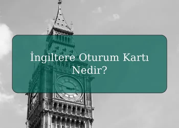 İngiltere Oturum Kartı Nedir?