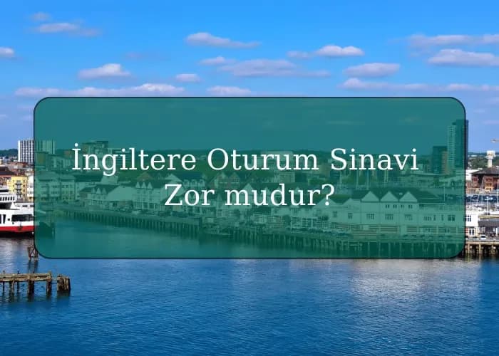 İngiltere Oturum Sinavi Zor mudur?