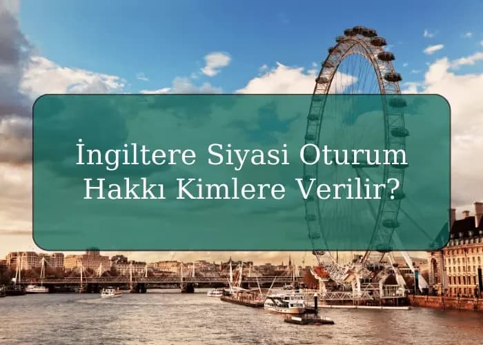 İngiltere Siyasi Oturum Hakkı Kimlere Verilir?